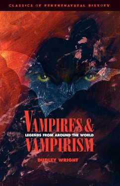 Vampires and Vampirism - Wright, Dudley