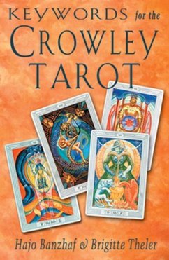 Keywords for the Crowley Tarot - Banzhaf, Hajo; Theler, Brigitte