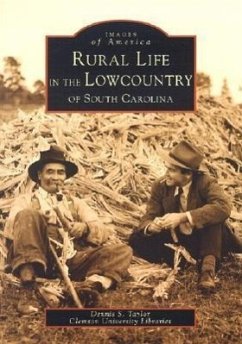 Rural Life in the Lowcountry of South Carolina - Taylor, Dennis S.; Clemson University Libraries