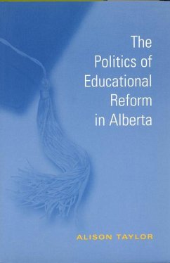 The Politics of Educational Reform in Alberta - Taylor, Alison