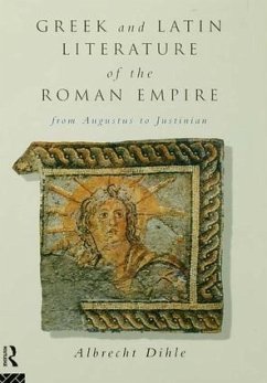 Greek and Latin Literature of the Roman Empire - Dihle, Albrecht