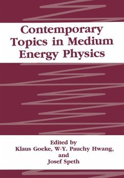 Contemporary Topics in Medium Energy Physics - Goeke, K. / Hwang, W.Y.P. / Speth, J. (Hgg.)