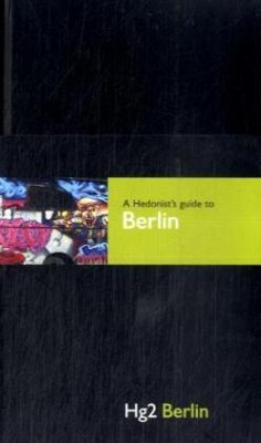 A Hedonist's Guide to Berlin - Marshall, Sarah