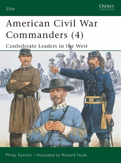 American Civil War Commanders (4): Confederate Leaders in the West - Katcher, Philip