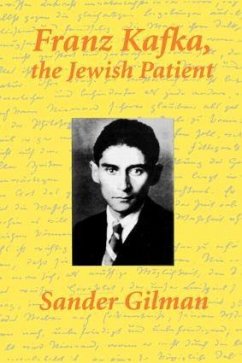 Franz Kafka, The Jewish Patient - Gilman, Sander