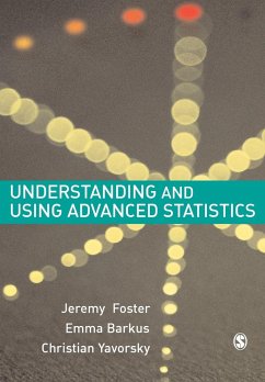 Understanding and Using Advanced Statistics - Foster, Jeremy J; Barkus, Emma; Yavorsky, Christian