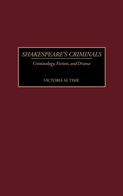 Shakespeare's Criminals - Time, Victoria M.