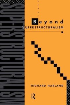 Beyond Superstructuralism - Harland, Richard