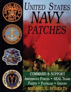 United States Navy Patches Series: Volume IV: Amphibious Forces, Seal Teams, Fleets, Flotillas, Groups - Roberts, Michael L.