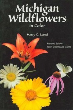 MICHIGAN WILDFLOWERS IN COLOR - Lund, Harry C.