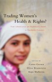 Trading Women's Health and Rights Trading Women's Health and Rights