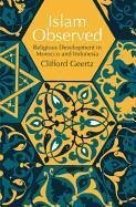 Islam Observed - Geertz, Clifford (Institute for Advanced Study, Princeton)