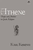 Athene: Virgin and Mother in Greek Religion