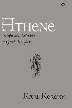 Athene: Virgin and Mother in Greek Religion - Kerényi, Karl