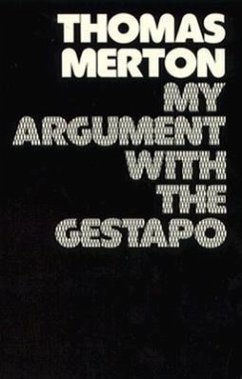 My Argument with the Gestapo: Autobiographical Novel - Merton, Thomas