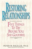 Restoring Relationships: Five Things to Try Before You Say Goodbye
