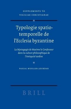 Typologie Spatio-Temporelle de l'Ecclesia Byzantine - Mueller-Jourdan, Pascal