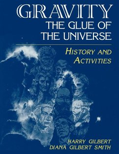 Gravity, the Glue of the Universe - Gilbert, Harry; Smith, Diana