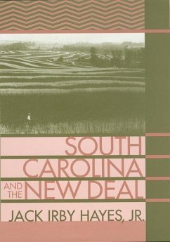 South Carolina and the New Deal - Hayes, Jack Irby