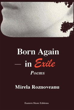 Born Again--In Exile - Roznoveanu, Mirela