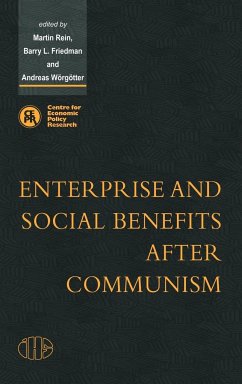 Enterprise and Social Benefits After Communism - Rein, Martin / Friedman, Barry L / Wörgötter, Andreas (eds.)