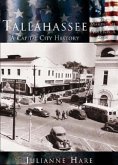 Tallahassee: A Capital City History