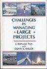 Challenges in Managing Large Projects - Fox, J Ronald; Miller, Donn B