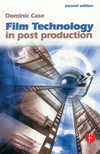 Film Technology in Post Production Film Technology in Post Production