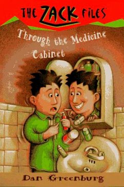 Zack Files 02: Through the Medicine Cabinet - Greenburg, Dan; Davis, Jack E