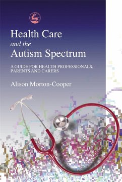 Health Care and the Autism Spectrum - Morton-Cooper, Alison