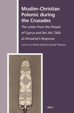 Muslim-Christian Polemic During the Crusades - Ebied, Rifaat Y. / Thomas, David (eds.)