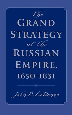 Cover The Grand Strategy of the Russian Empire, 1650-1831