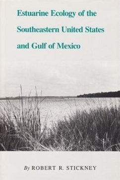 Estuarine Ecology of the Southeastern United States and Gulf of Mexico - Stickney, Robert R.