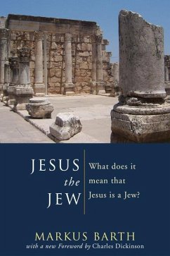 Jesus the Jew: What Does It Mean That Jesus Is a Jew? Israel and the Palestinians - Barth, Markus