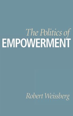 The Politics of Empowerment - Weissberg, Robert