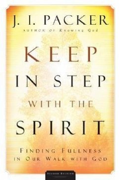 Keep in Step with the Spirit - Packer, J I