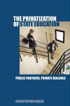 The Privatization of State Education - Green, Chris