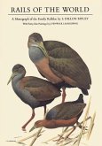 Rails of the World: A Monograph of the Family Rallidae