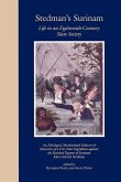 Stedman's Surinam: Life in an Eighteenth-Century Slave Society. an Abridged, Modernized Edition of Narrative of a Five Years Expedition A
