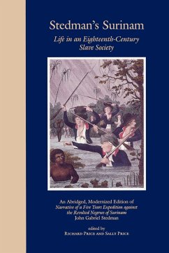 Stedman's Surinam Life in an Eighteenth-Century Slave Society - Stedman, John Gabriel