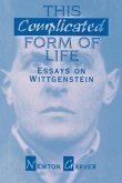 This Complicated Form of Life: Essays on Wittgenstein