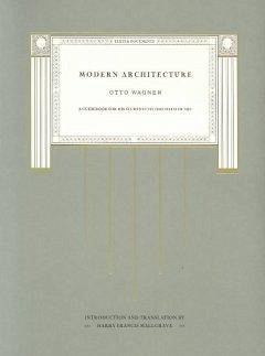 Modern Architecture - Wagner, Otto; Mallgrave, Harry Francis