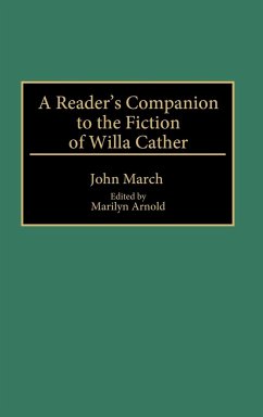 A Reader's Companion to the Fiction of Willa Cather - March, John; Thornton, Debra Lynn