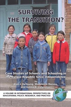 Surviving the Transition? Case Studies of Schools and Schooling in the Kyrgyz Republic Since Independence (PB) - De Young, Alan J.
