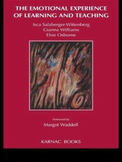 The Emotional Experience of Learning and Teaching - Henry, Gianna; Osborne, Elsie; Salzberger-Wittenberg, Isca