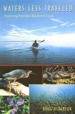 Waters Less Traveled: Exploring Florida's Big Bend Coast - Alderson, Doug