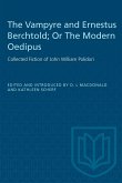 The Vampyre and Ernestus Berchtold; Or The Modern Oedipus