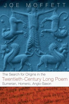 Search for Origins in the Twentieth-Century Long Poem - Moffett, Joe