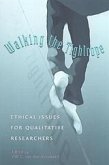 Walking the Tightrope: Ethical Issues for Qualitative Researchers