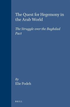 The Quest for Hegemony in the Arab World: The Struggle Over the Baghdad Pact - Podeh